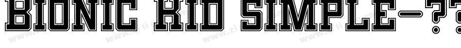 Bionic Kid simple字体转换